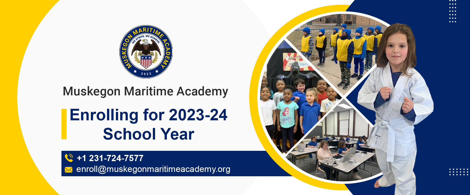 Muskegon Maritime Academy Enrolling for the 2023-24 School Year. Phone +1 231-724-7577 or Email enroll@muskegonmaritimeacademy.org